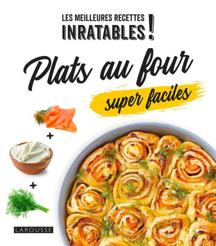 PLATS AU FOUR SUPER FACILES ! - XXX - LAROUSSE