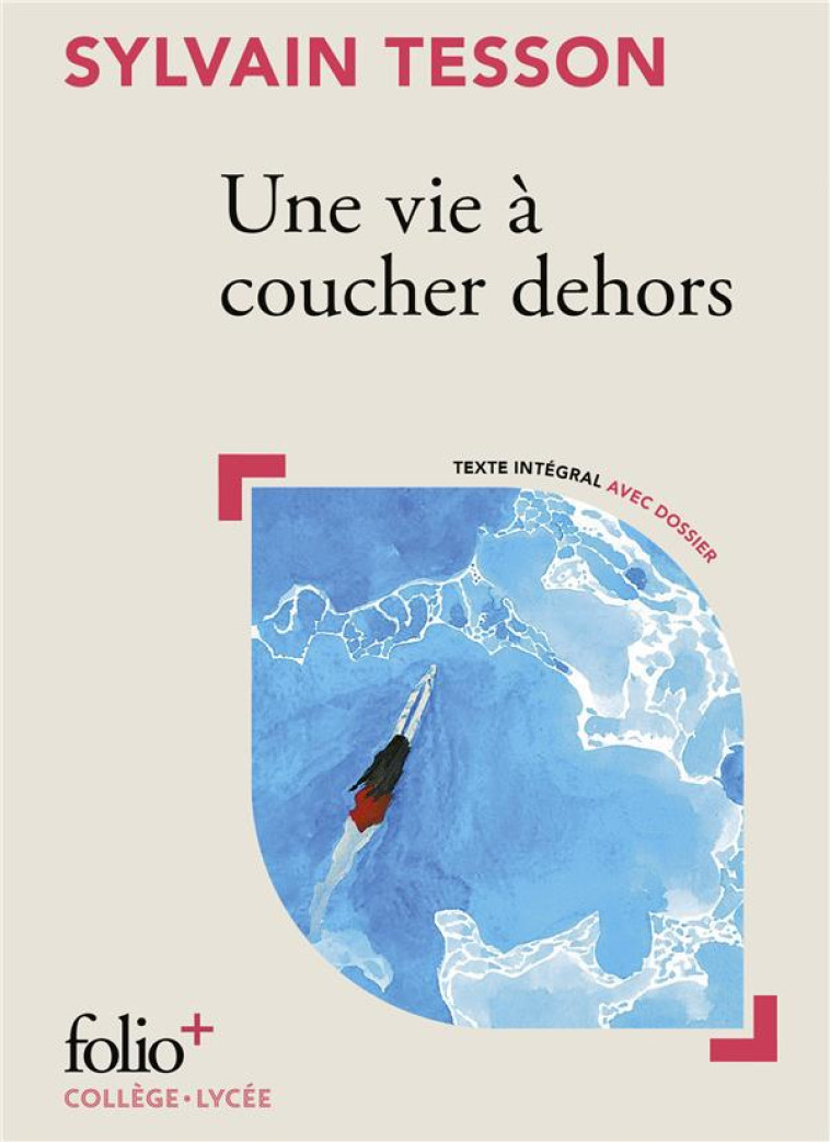 UNE VIE A COUCHER DEHORS - TESSON SYLVAIN - GALLIMARD