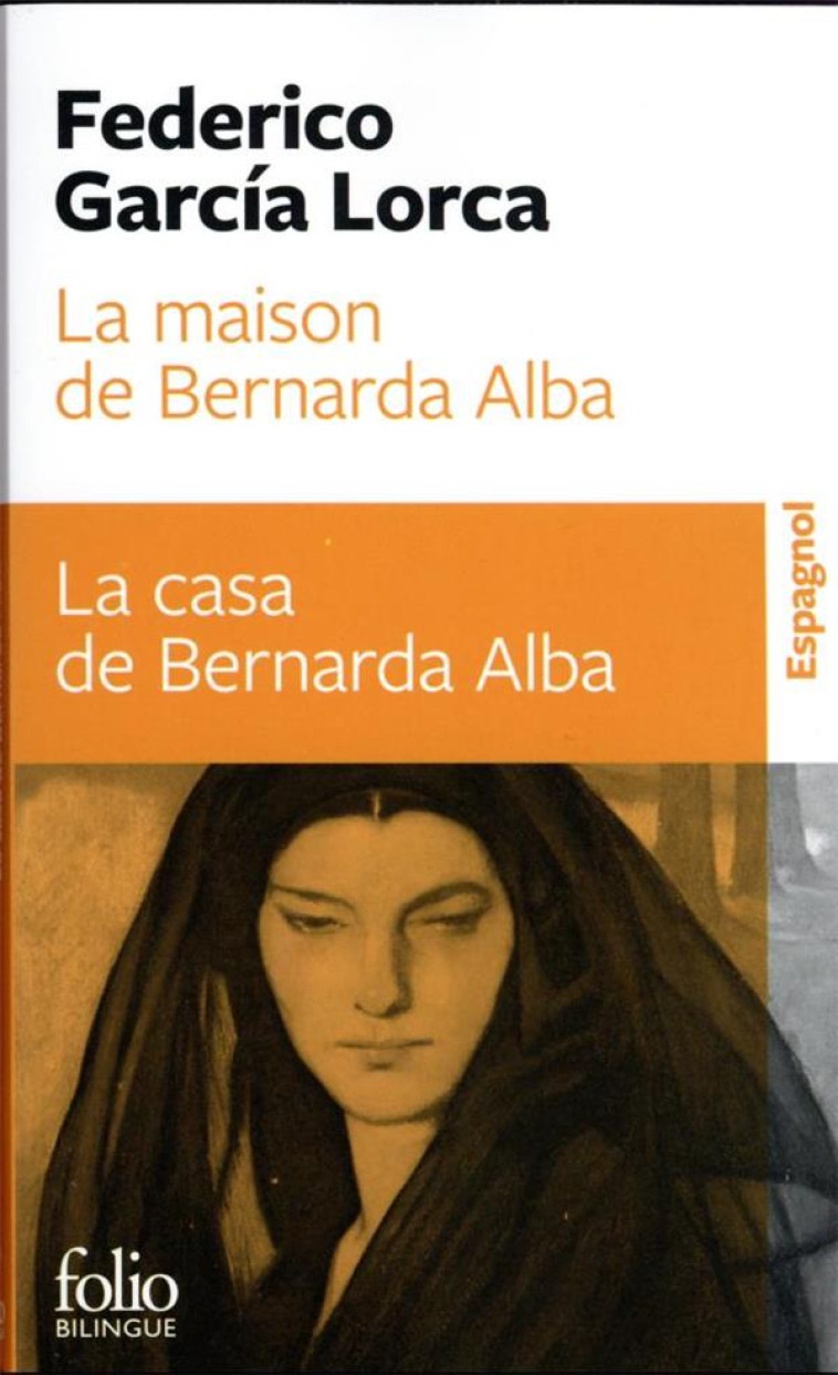 LA MAISON DE BERNARDA ALBA / LA CASA DE BERNARDA ALBA - FEDERICO GARCIA LORC - GALLIMARD