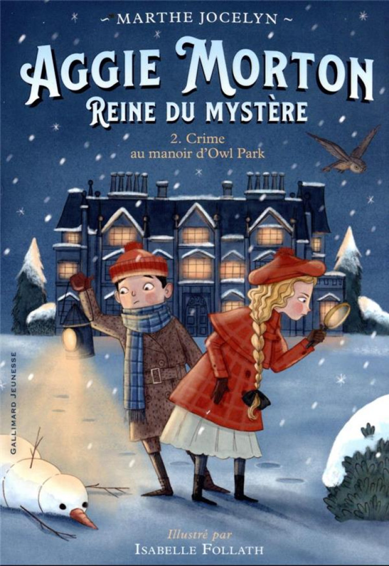 AGGIE MORTON, REINE DU MYSTERE T02 CRIME AU MANOIR D'OWL PARK - JOCELYN MARTHE - GALLIMARD