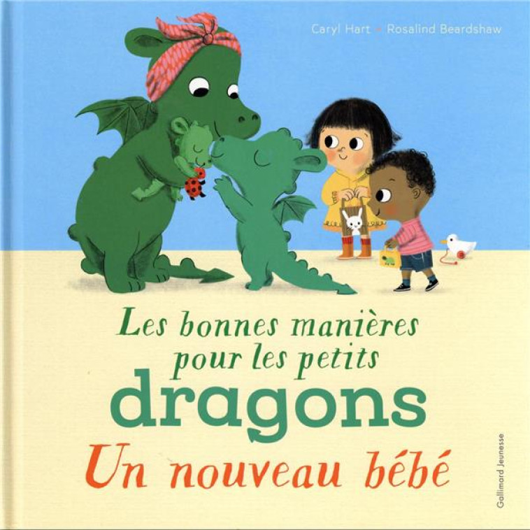 LES BONNES MANIERES POUR LES PETITS DRAGONS - UN NOUVEAU BEBE - HART - GALLIMARD