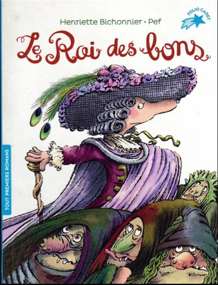 LE ROI DES BONS - BICHONNIER - GALLIMARD