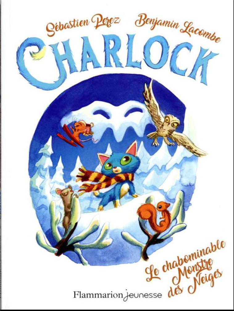 CHARLOCK ET LE CHABOMINABLE MONSTRE DES NEIGES EDITION LUXE - PEREZ / LACOMBE - FLAMMARION