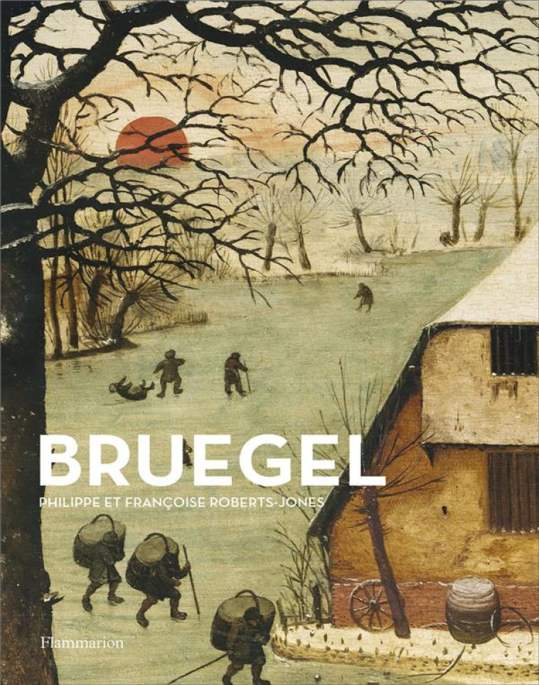 BRUEGEL - ROBERTS-JONES - FLAMMARION