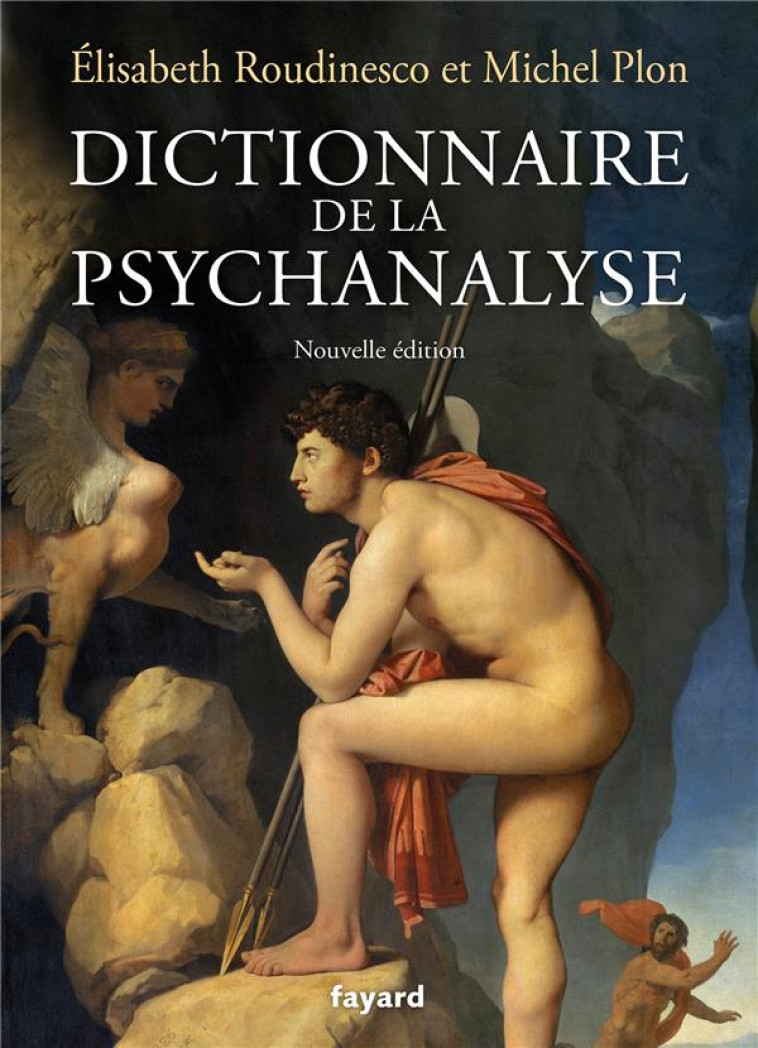 DICTIONNAIRE DE LA PSYCHANALYSE - DERNIERE EDITION - ROUDINESCO/PLON - FAYARD