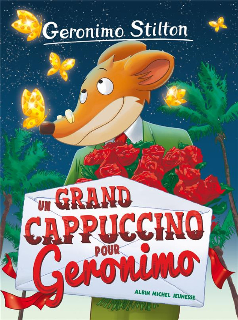 UN GRAND CAPPUCCINO POUR GERONIMO N 5 - STILTON GERONIMO - Albin Michel-Jeunesse