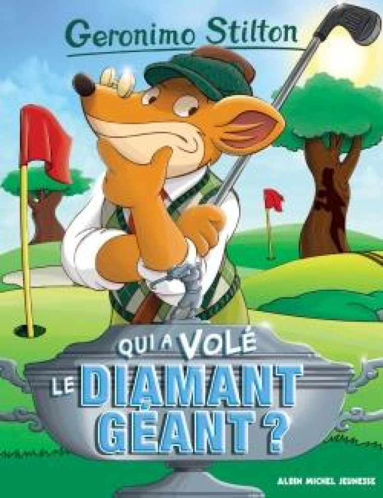 QUI A VOLE LE DIAMANT GEANT ? N  45 ( ED.20 16) - STILTON GERONIMO - Albin Michel-Jeunesse