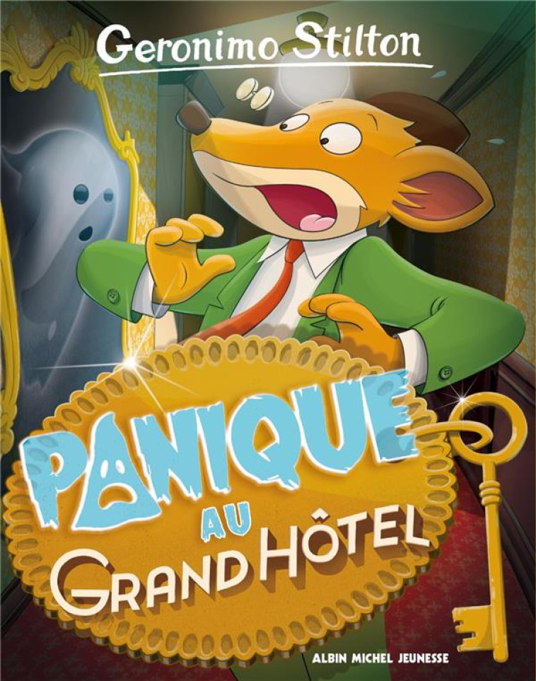 PANIQUE AU GRAND HOTEL N  49-ED 2018 - STILTON GERONIMO - ALBIN MICHEL