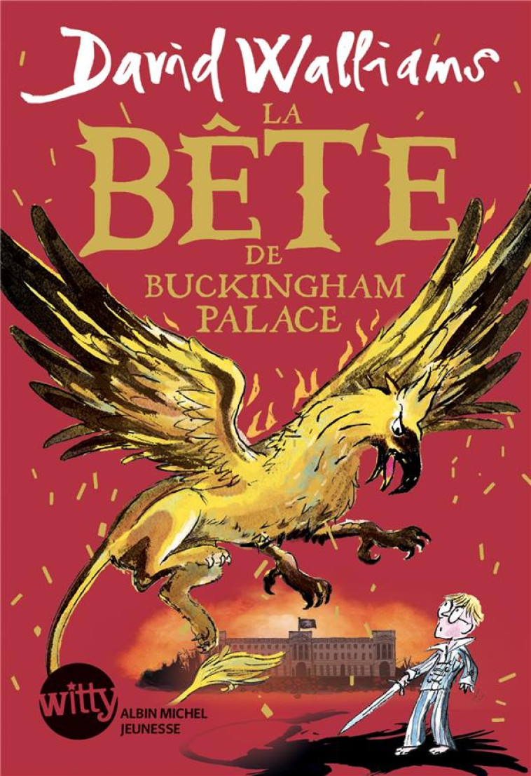 LA BETE DE BUCKINGHAM PALACE - WALLIAMS/ROSS - ALBIN MICHEL