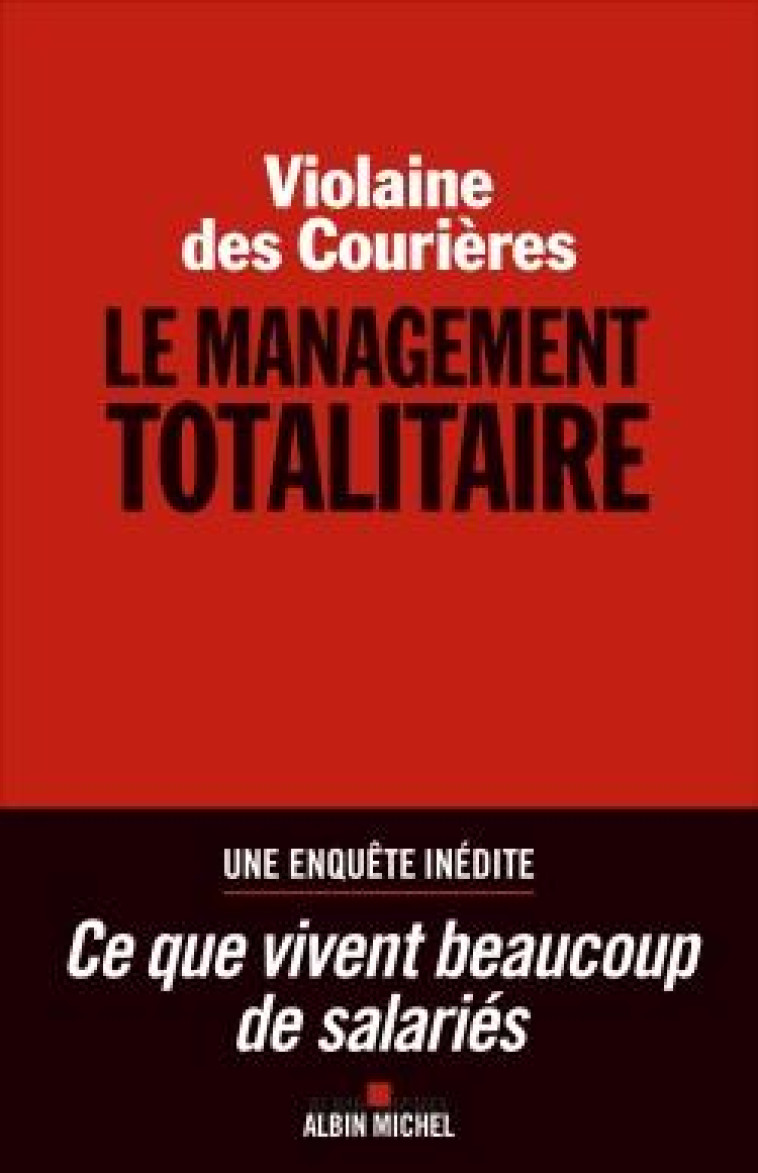 LE MANAGEMENT TOTALITAIRE - DES COURIERES V. - ALBIN MICHEL