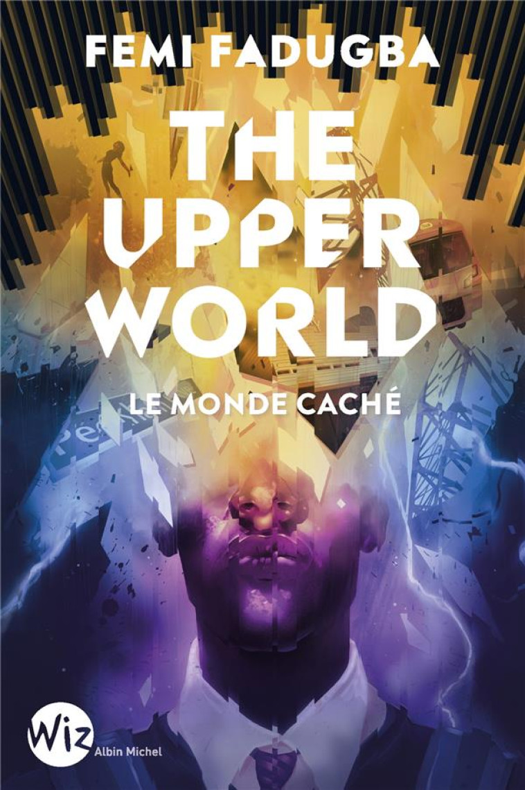 THE UPPER WORLD - LE MONDE CACHE - FADUGBA FEMI - ALBIN MICHEL