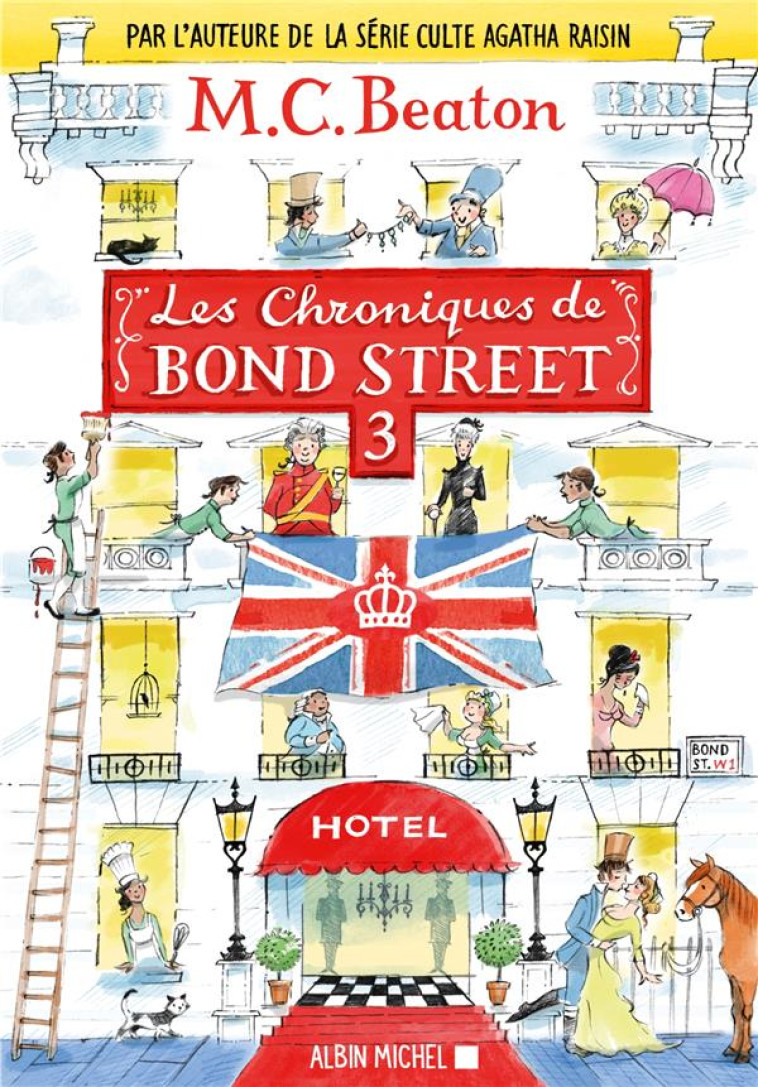 LES CHRONIQUES DE BOND STREET - TOME 3 - BEATON M. C. - ALBIN MICHEL