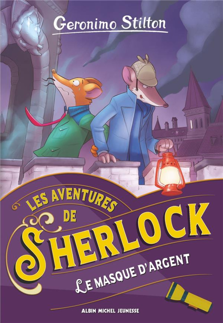 LES AVENTURES DE SHERLOCK T3 LE MASQUE D'ARGENT - STILTON GERONIMO - ALBIN MICHEL