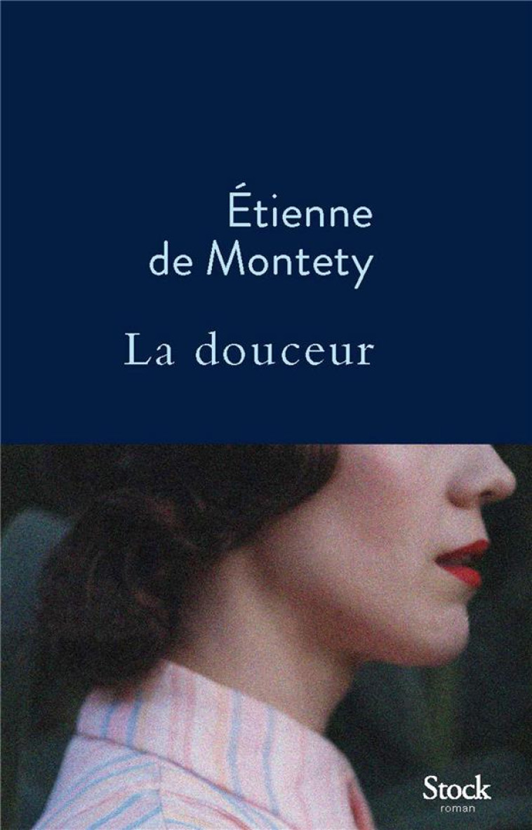 LA DOUCEUR - MONTETY ETIENNE - STOCK