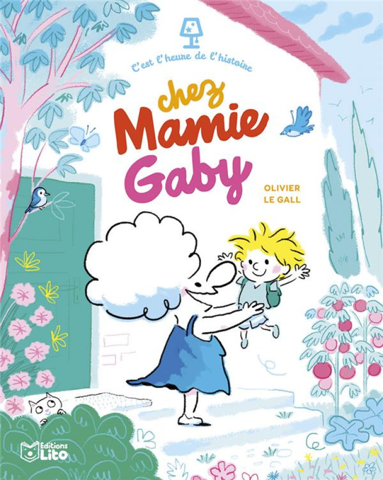 CHEZ MAMIE GABY - LE GALL OLIVIER - LITO