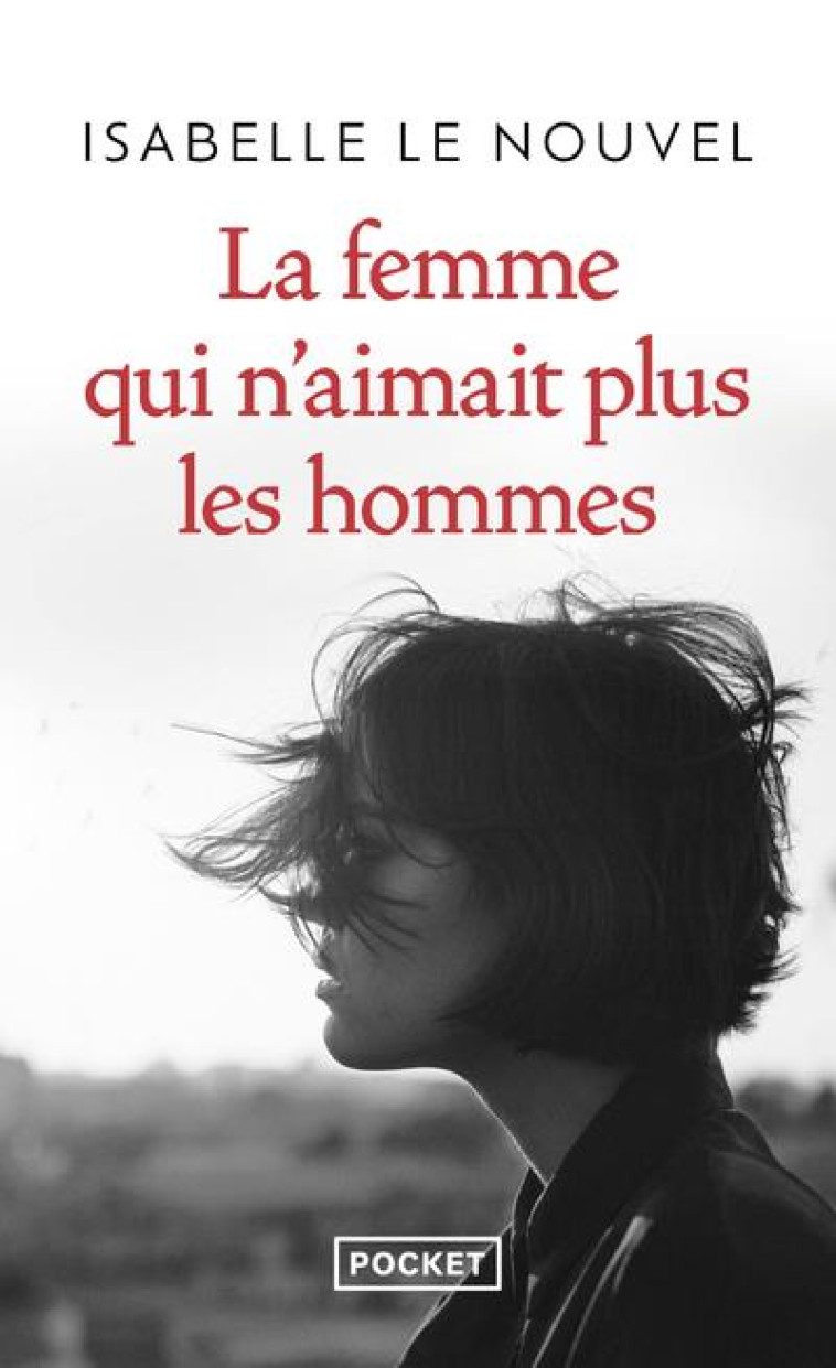 LA FEMME QUI N'AIMAIT PLUS LES HOMMES - LE NOUVEL ISABELLE - POCKET