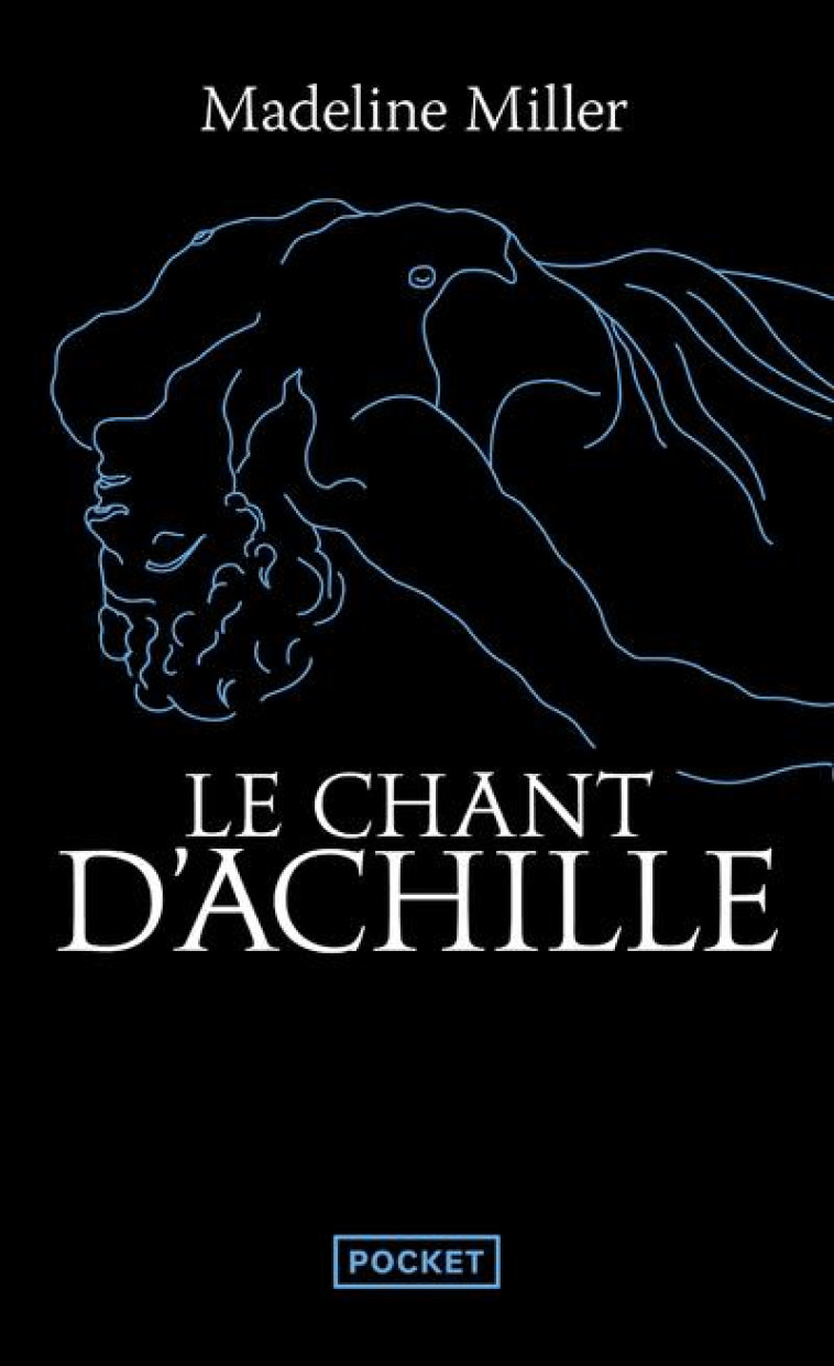 LE CHANT D'ACHILLE - (PREFACE INEDITE DE L'AUTEUR) - MILLER MADELINE - POCKET