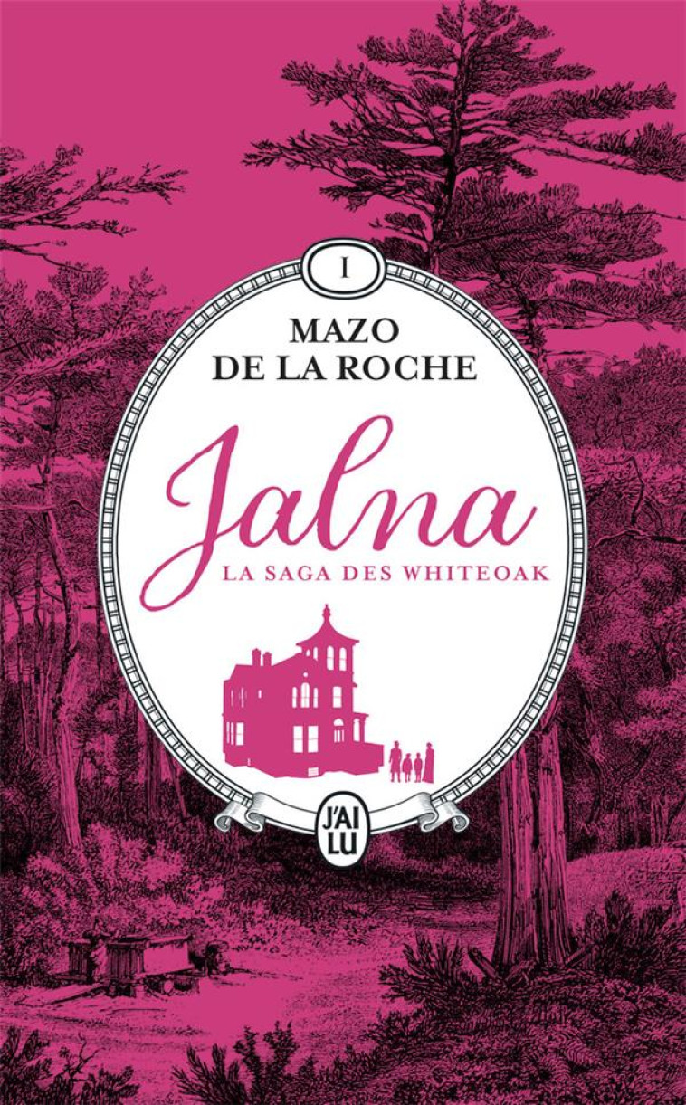 JALNA - LA NAISSANCE DES WHITEOAK - MAZO DE LA ROCHE - J'AI LU