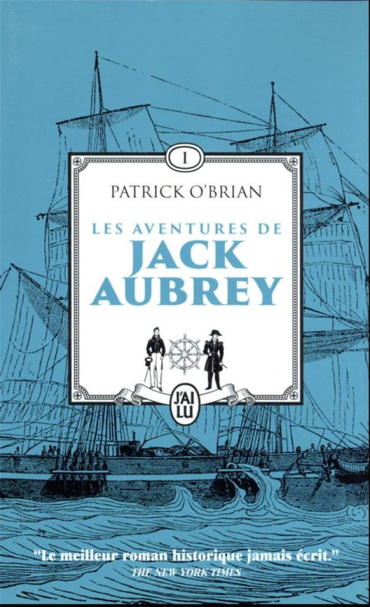 LES AVENTURES DE JACK AUBREY - VOL01 - MAITRE A BORD - CAPITAINE DE VAISSEAU - PATRICK O'BRIAN - J'AI LU