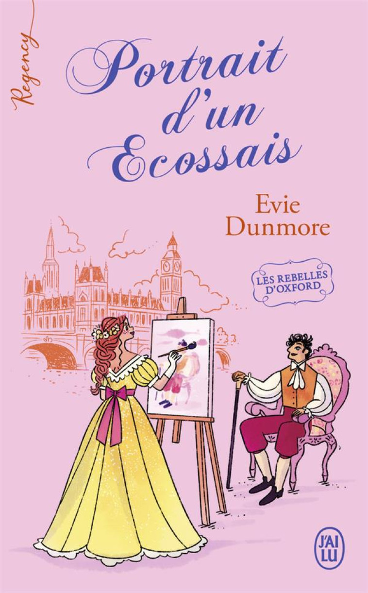 REGENCY - T03 - PORTRAIT D'UN ECOSSAIS - DUNMORE EVIE - J'AI LU