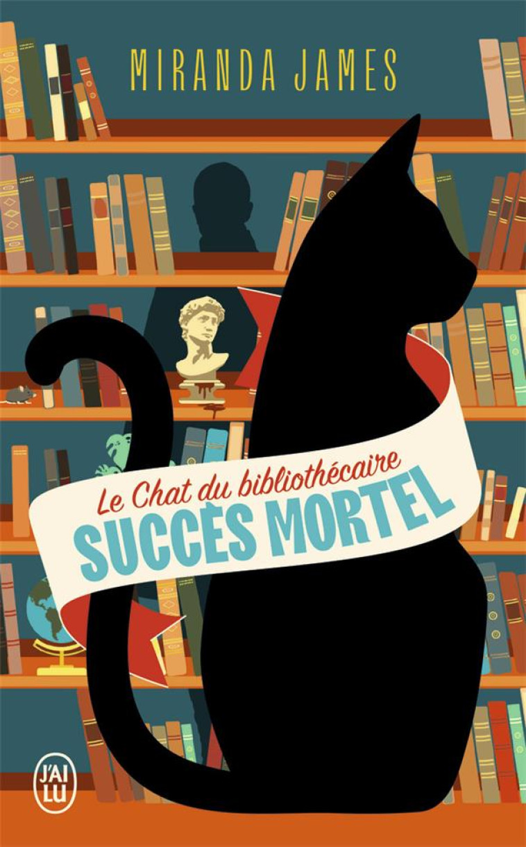 LE CHAT DU BIBLIOTHECAIRE - VOL01 - SUCCES MORTEL - JAMES MIRANDA - J'AI LU