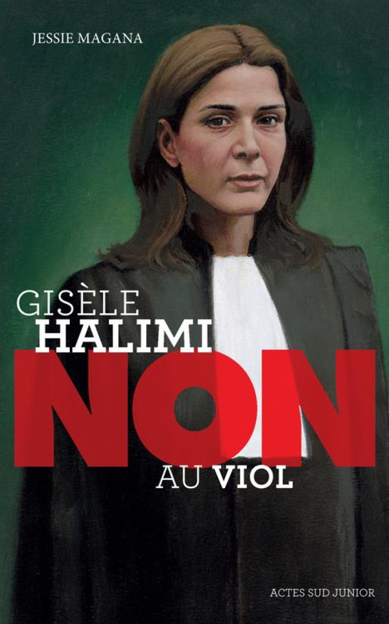 GISELE HALIMI NON AU VIOL - MAGANA/ROCA - ACTES SUD