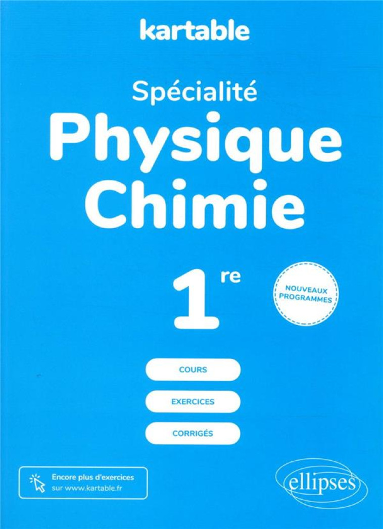 SPECIALITE PHYSIQUE CHIMIE - PREMIERE - NOU VEAUX PROGRAMMES - KARTABLE - L'ECOLE S - ELLIPSES MARKET