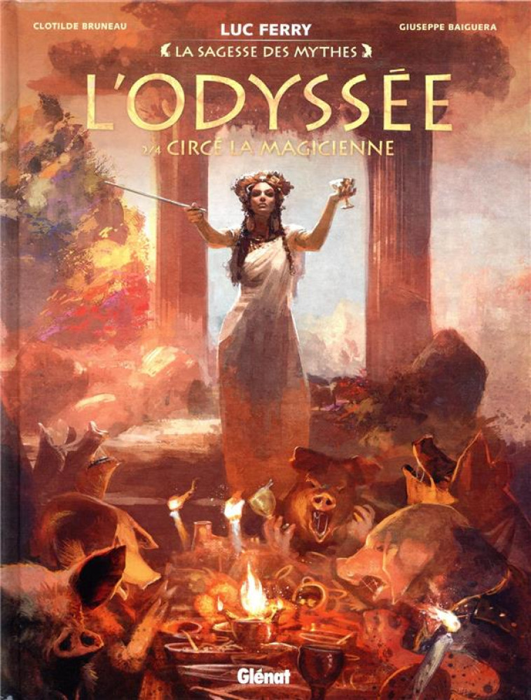 L'ODYSSEE - TOME 02 - CIRCE LA MAGICIENNE - BRUNEAU/BAIGUERA - GLENAT