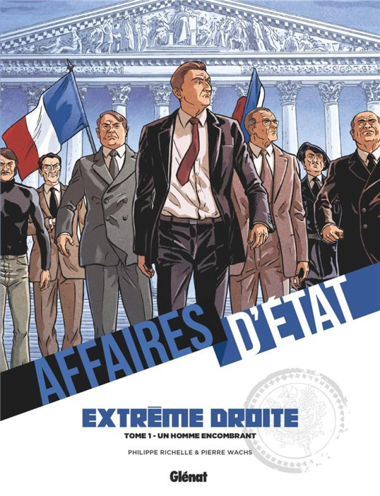 AFFAIRES D'ETAT - EXTREME DROITE - T01 - RICHELLE/WACHS - GLENAT