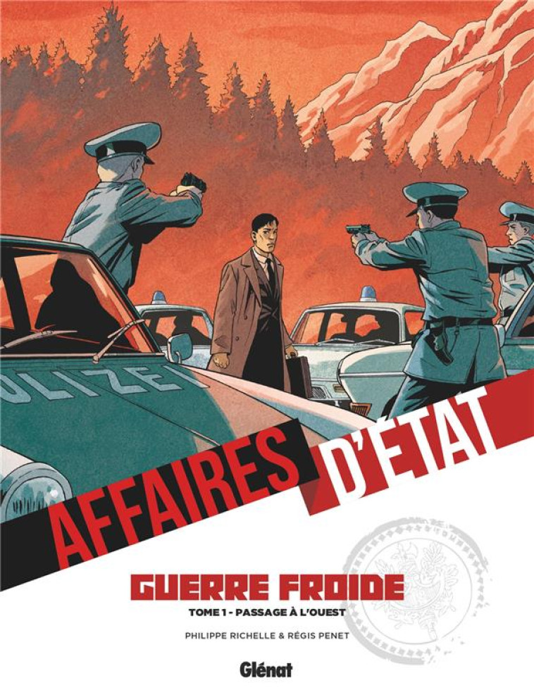 AFFAIRES D'ETAT - GUERRE FROIDE - T01 - PASSAGE A L'OUEST - RICHELLE/PENET - GLENAT