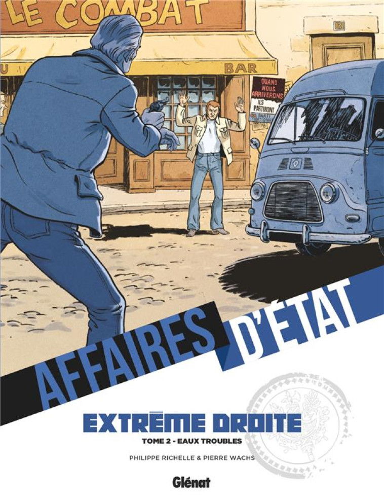 AFFAIRES D'ETAT - EXTREME DROITE - T02 - EAUX TROUBLES - RICHELLE/WACHS - GLENAT