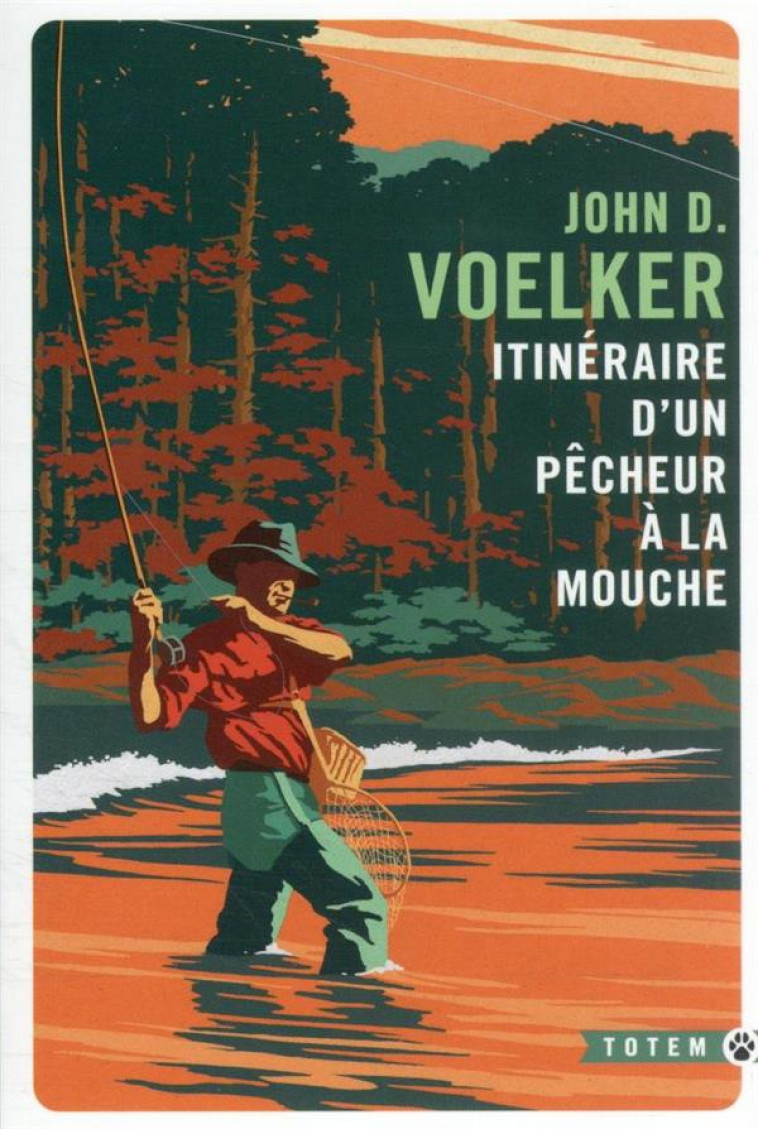 ITINERAIRE D'UN PECHEUR A LA MOUCHE - VOELKER JOHN - GALLMEISTER