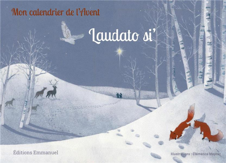 MON CALENDRIER DE L'AVENT LAUDATO SI' - VOIZARD ADELINE ET A - EMMANUEL