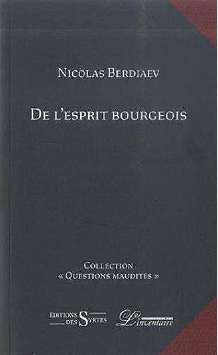 DE L'ESPRIT BOURGEOIS - BERDIAEV NICOLAS - L'INVENTAIRE