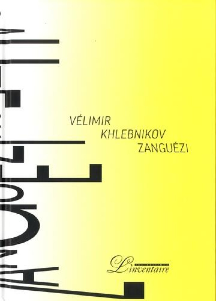 ZANGUEZI - KHLEBNIKOV VELIMIR - L'INVENTAIRE