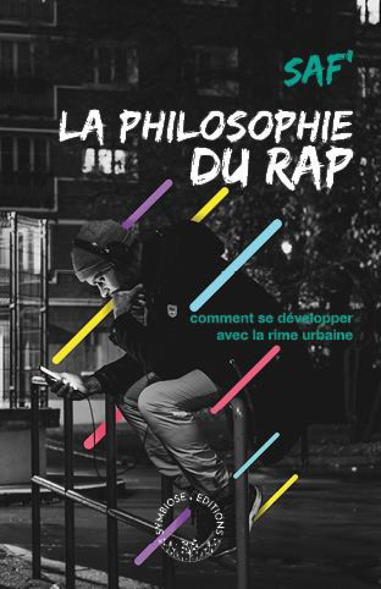 LA PHILOSOPHIE DU RAP - SAF - SYMBIOSE