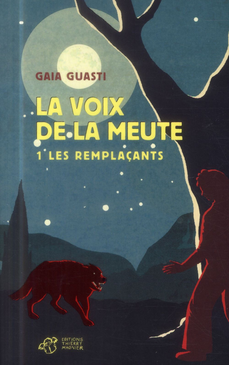 LA VOIX DE LA MEUTE T1 LES REMPLACANTS - GUASTI GAIA - T. Magnier