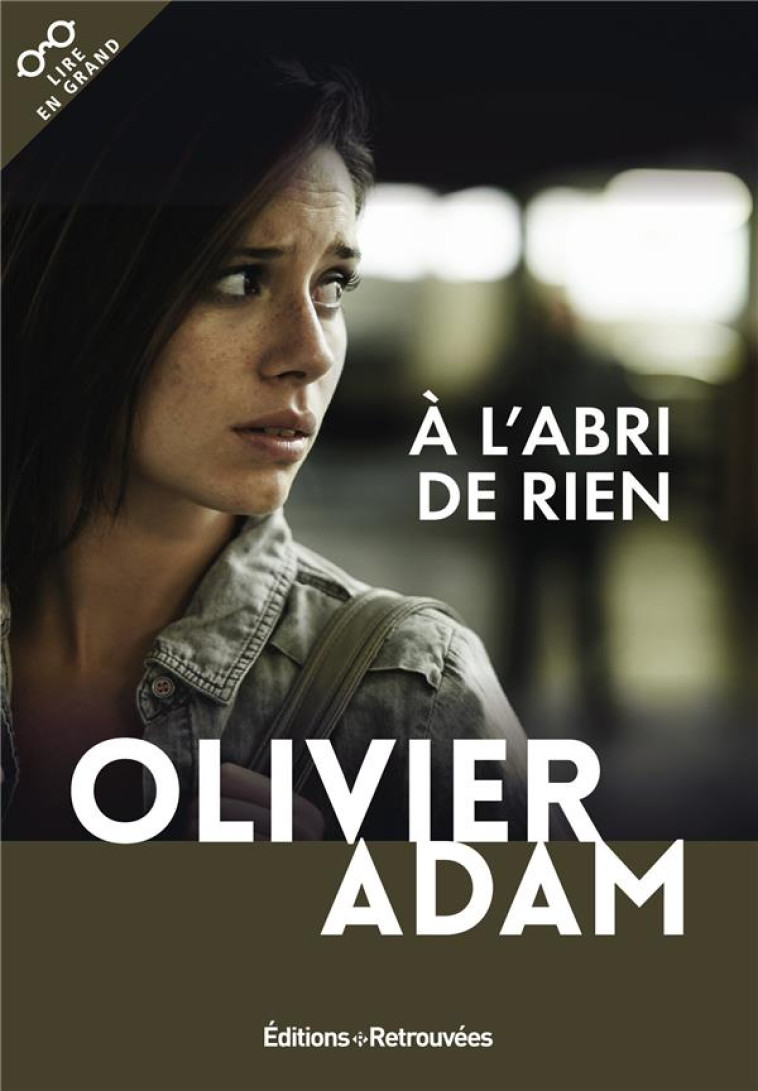 A L'ABRI DE RIEN - ADAM OLIVIER - RETROUVEES