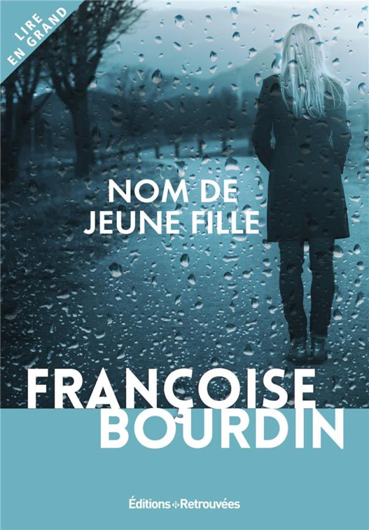 NOM DE JEUNE FILLE - BOURDIN FRANCOISE - RETROUVEES