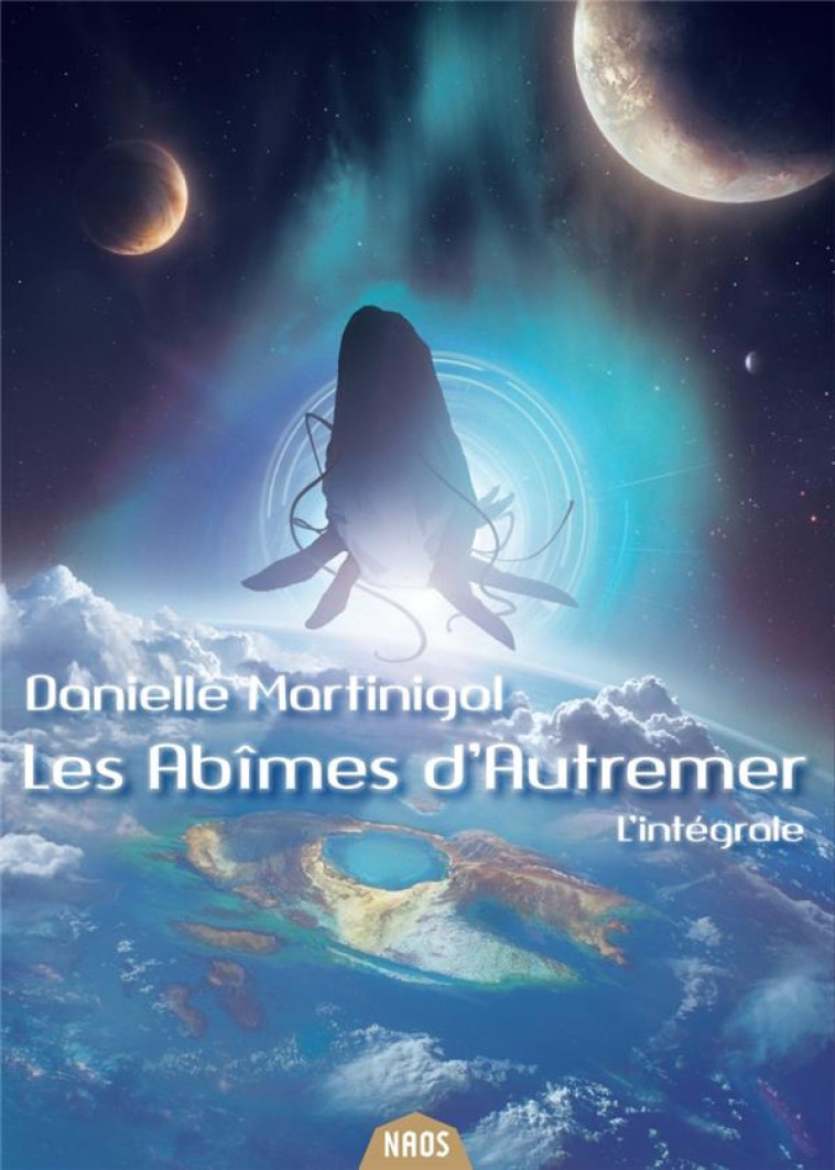 LES ABIMES D'AUTREMER (INTEGRALE) - MARTINIGOL DANIELLE - ActuSF