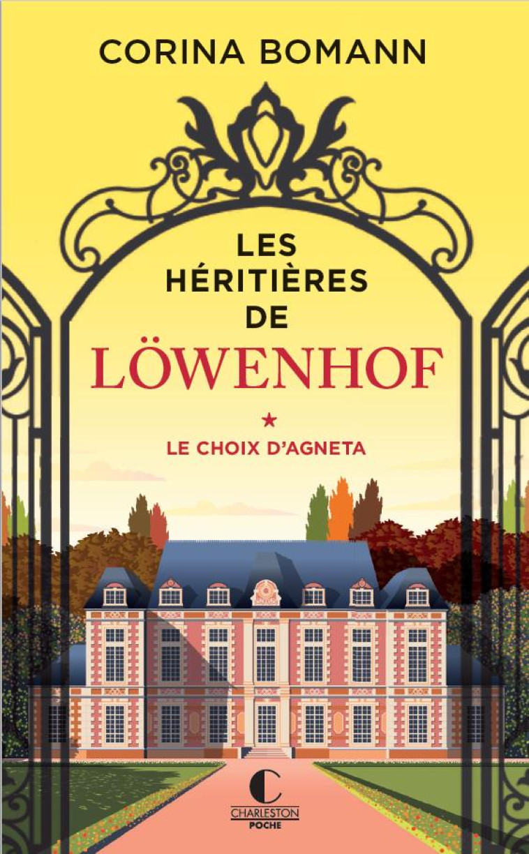 LES HERITIERES DE LOWENHOF : LE CHOIX D'AGNETA - GEPNER CORINNA - CHARLESTON