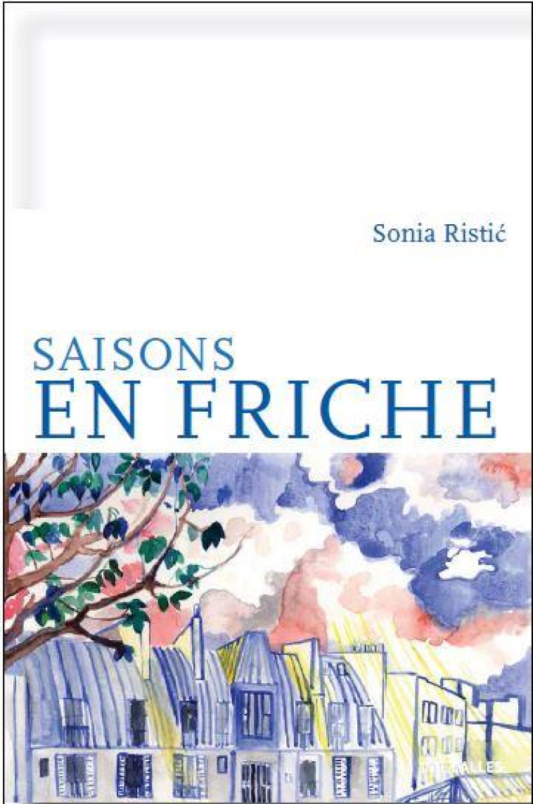 SAISONS EN FRICHE - RISTIC SONIA - INTERVALLES