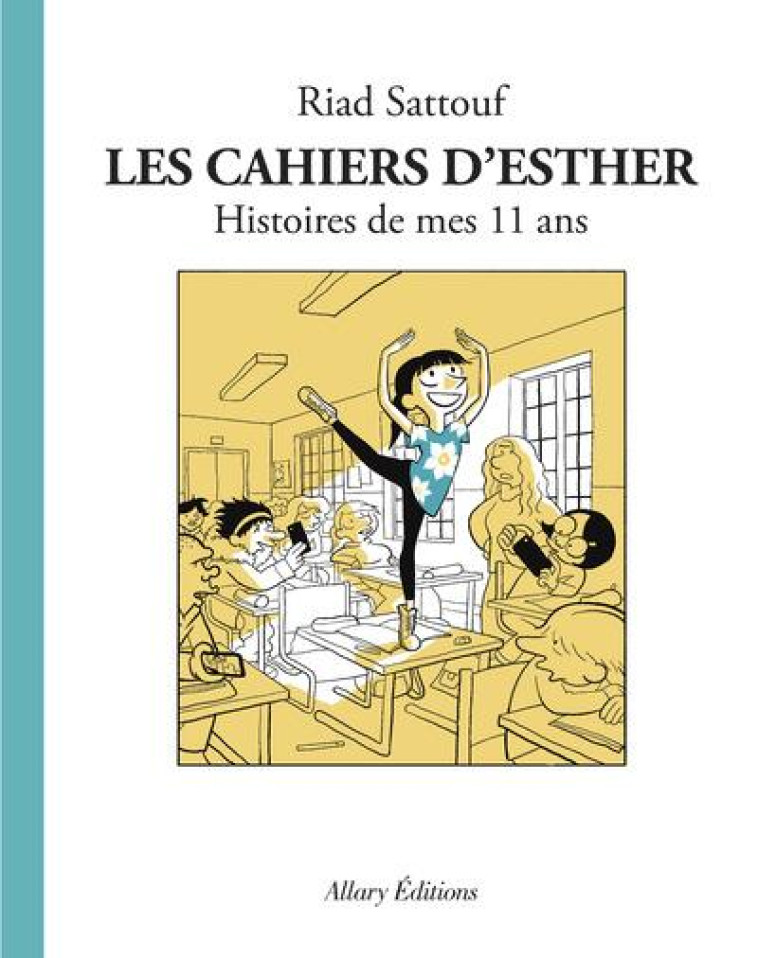 LES CAHIERS D'ESTHER T02 HISTOIRES DE MES 11 ANS - SATTOUF RIAD - Allary éditions