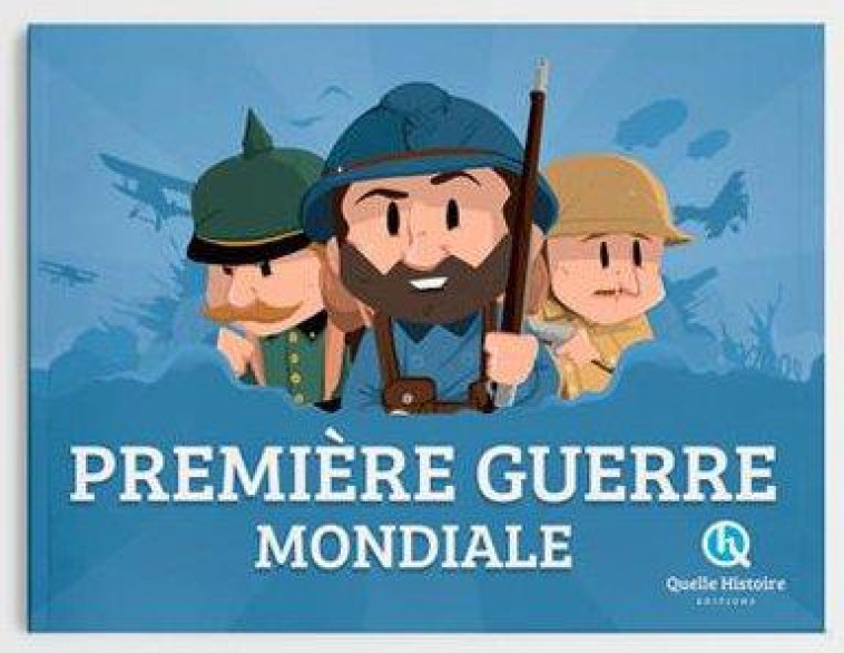 PREMIERE GUERRE MONDIALE - CRETE PATRICIA - Quelle histoire