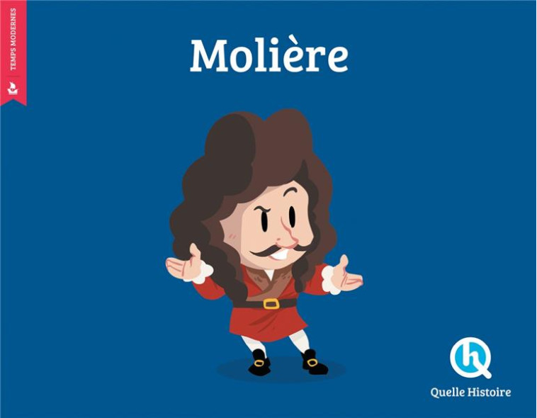 MOLIERE (HIST.JEUNESSE) - CLEMENTINE V. BARON - Quelle histoire