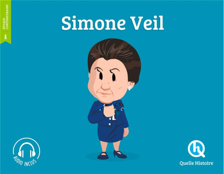 SIMONE VEIL - CLEMENTINE BARON - QUELLE HISTOIRE