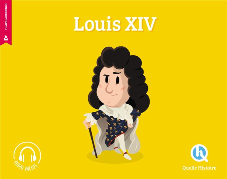 LOUIS XIV  ED 2020 - XXX - QUELLE HISTOIRE