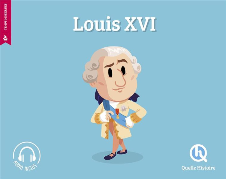 LOUIS XVI - XXX - QUELLE HISTOIRE