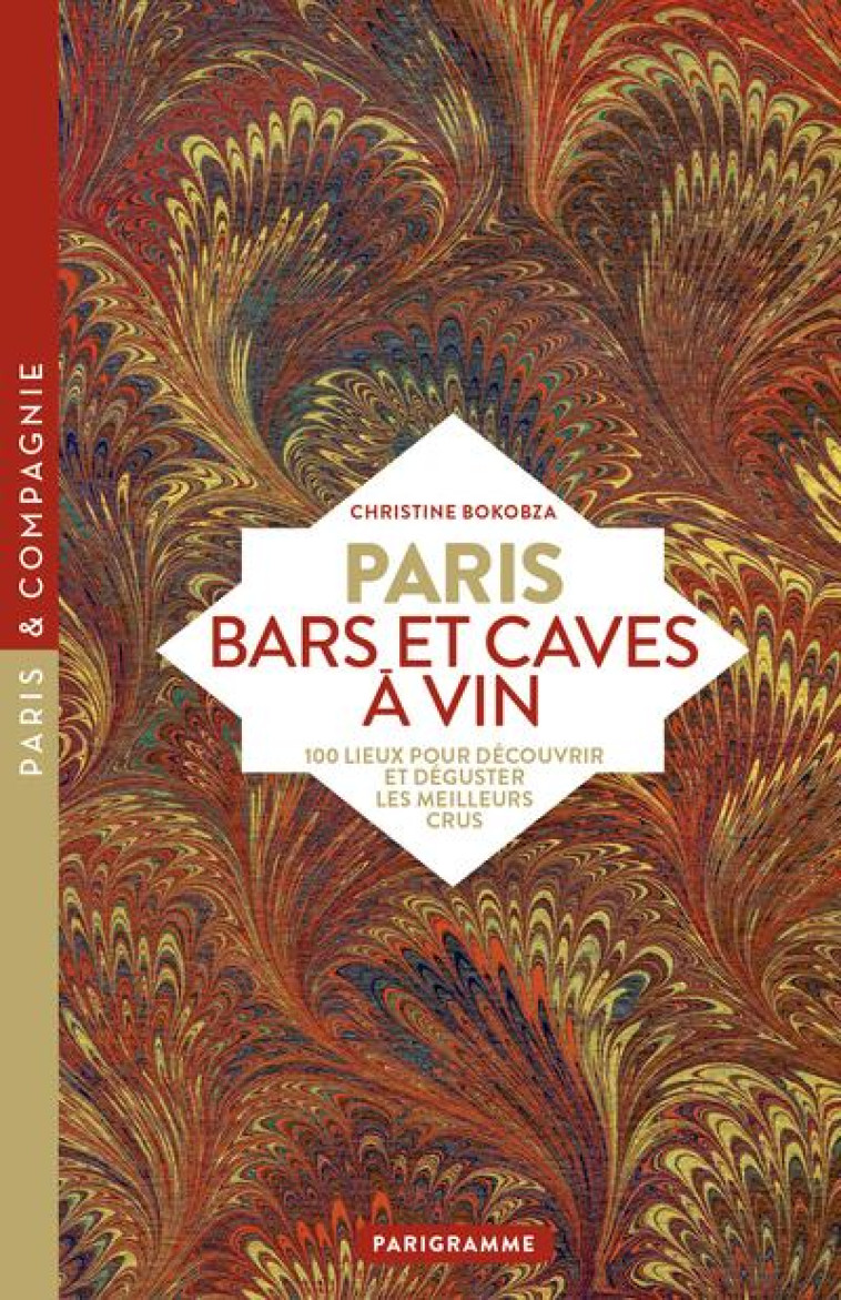 PARIS BARS ET CAVES A VIN - BOKOBZA CHRISTINE - PARIGRAMME