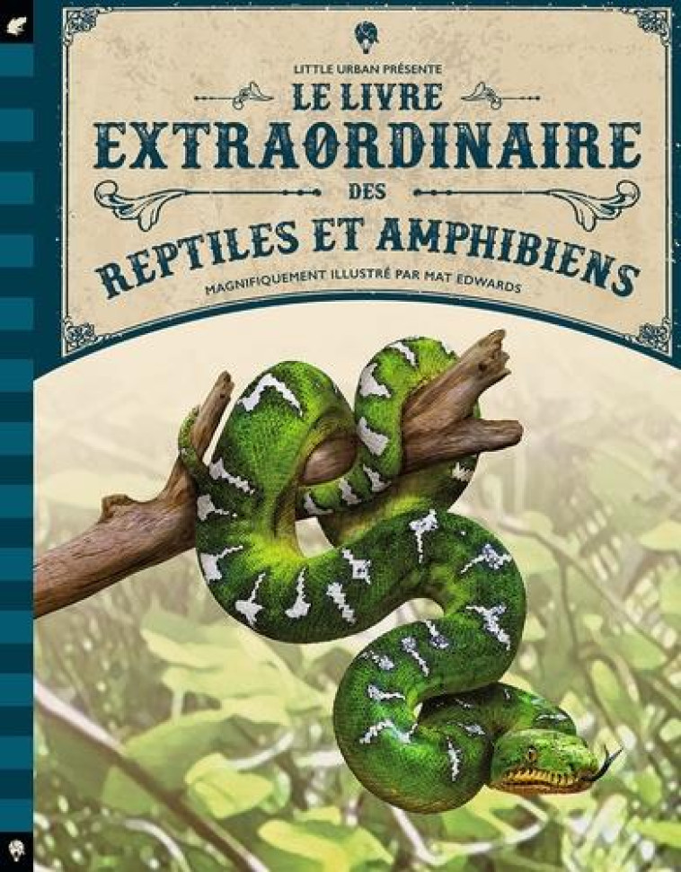 LE LIVRE EXTRAORDINAIRE DES REPTILES ET AMPHIBIENS - JACKSON TOM - LITTLE URBAN